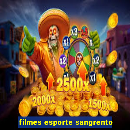 filmes esporte sangrento